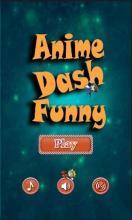 Anime Dash Funny截图