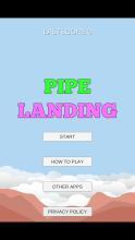 PIPE LANDING截图