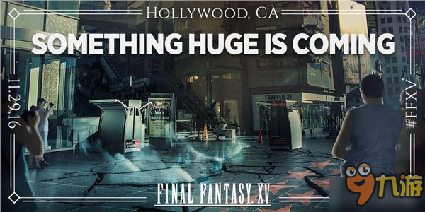 闹哪样？《最终幻想15》首发日将在好莱坞“闹出大事”