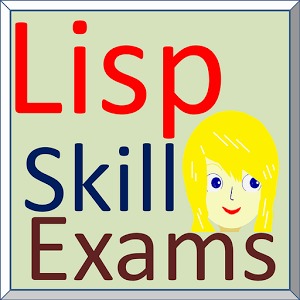 Lisp Skill Exams