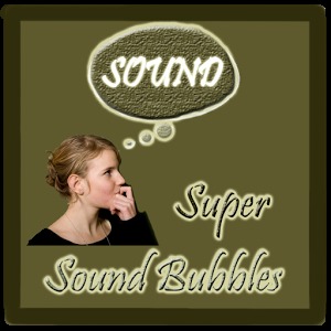 Super Sound Bubbles