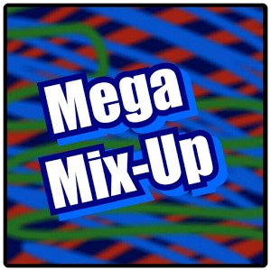 Mega MixUp