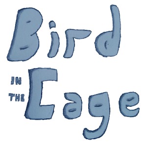 Bird in the Cage