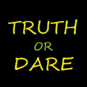 Truth Or Dare - Custom!