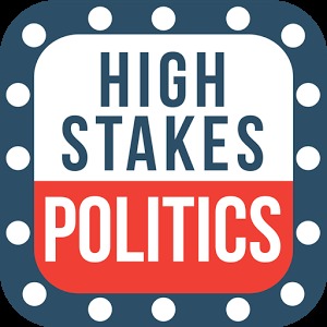 High Stakes Politics