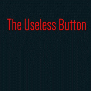 Useless Button