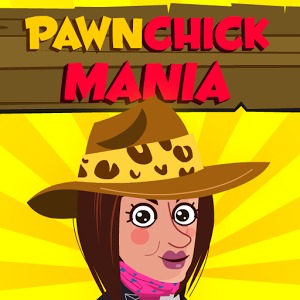 PawnChick Mania