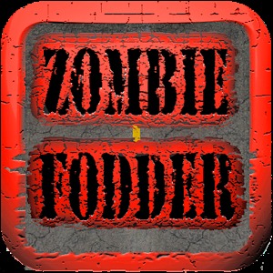 Zombie Fodder