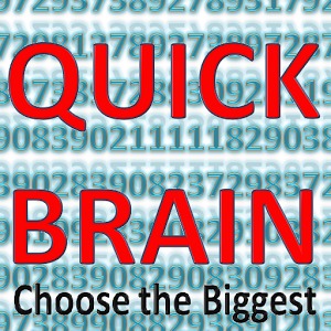 QuickBrain -Choose the Biggest