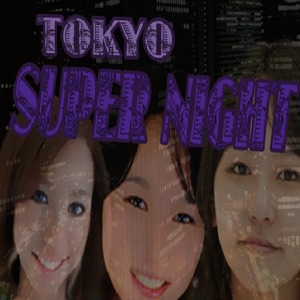 Tokyo Super Night