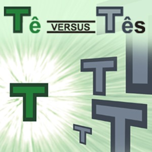 Te Versus Tes