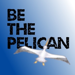 Be The Pelican