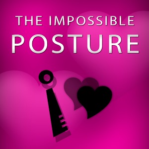 The Impossible Posture