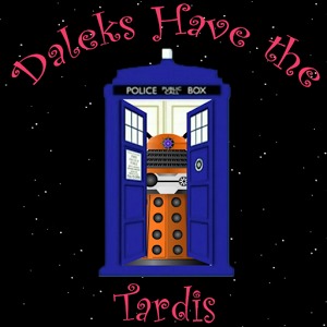 Daleks have the Tardis