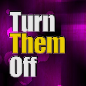 Turn Them Off free