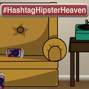 #HashtagHipsterHeaven