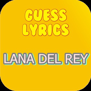 Guess Lyrics: Lana DeL Rey