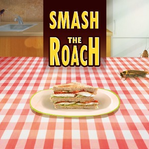 Smash the cockroach