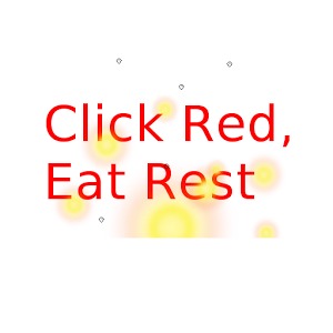 Click Red, Eat Rest