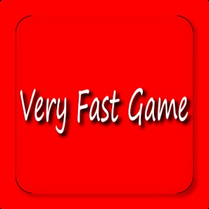 Very Fast Game