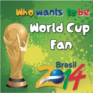 Who wants to be World Cup Fan