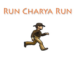 Run Charya Run