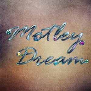 Motley Dream