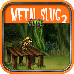 Guides for METAL SLUG 2