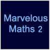 Marvelous Maths 2