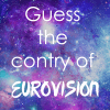 Guess the contry of Eurovision