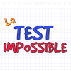 Le Test Impossible