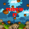 Throw it