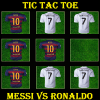 Tic Tac Toe Messi Vs Ronaldo