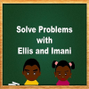Solve Problems with Ellis and Imani