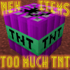 Too Much TNT Mod