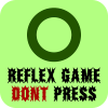 Reflex Game : Don't Press!安卓手机版下载