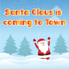Santa is coming to Town