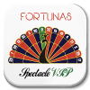 Fortunas Spectacle Vip