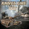 Knives Fire Out