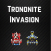 Trononite Invasion