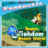 Super Fishdom Ocean World