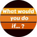 What Would You do If ...版本更新