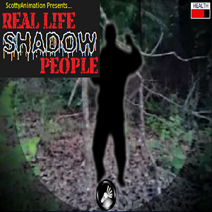 REAL LIFE Shadow People
