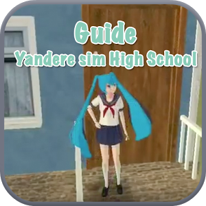 Guide Yandere sim High School