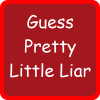 Guess Pretty Liars Ultimate