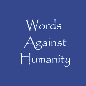 Words Against Humanity