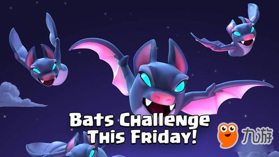 皇室战争蝙蝠选卡挑战开启 550张蝙蝠免费拿