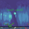 Deep Cave!