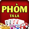 Tá lả: Phỏm, phom, danh phom, ta la - OFFLINE