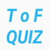 T o F QUIZ